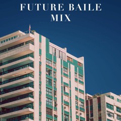 FUTURE BAILE MIX