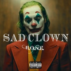Sad Clown - B.O.N.E. - 2020