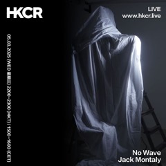 No Wave w/ Jack Montaly - 05/03/2025