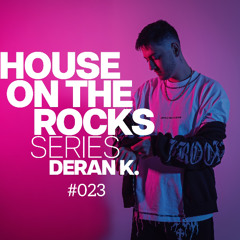 Deran K. - House On The Rocks Series #023