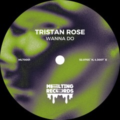 Wanna Do - Tristan Rose (Free Download)