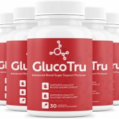 GlucoTru Reviews: Can It Help Manage Blood Sugar Levels?