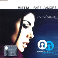 Mietta - Fare L'Amore (Jerry Dj Slowstyle Bootleg Remix 2025)