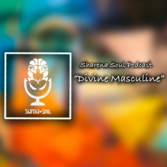 06. Divine Masculine | Свещена Мъжка Енергия