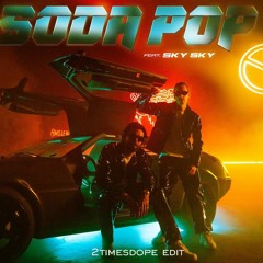 2timesdope - Soda Pop