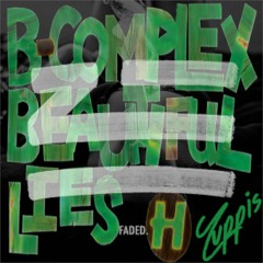 Zhu X B-Complex X Delta Heavy X M:FX - Beautifully Faded Lies (Zuppis CopyPasta Muush)