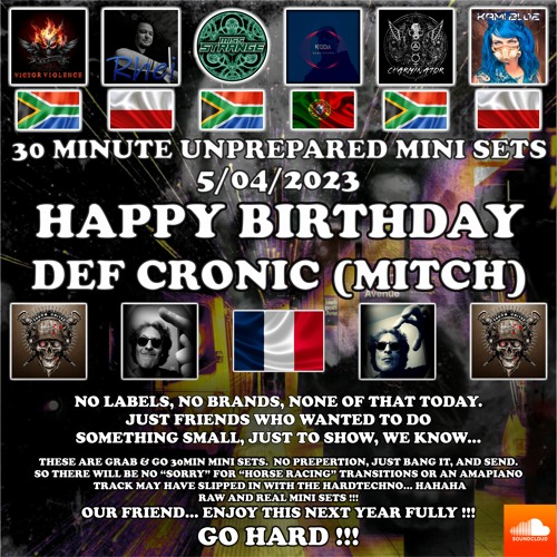 Instant B-day event for Def Cronic  - 30 minute power half hour sets