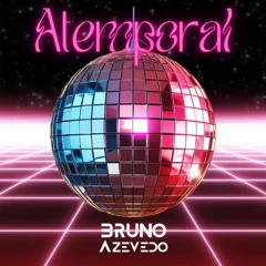 Atemporal (Setmix By Bruno Azevedo)
