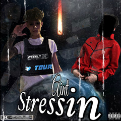 Aint Stressin(Feat.PGE FukGlo)