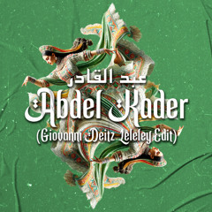 KHALED - ABDEL KADER (Giovanni Deitz Leleley Edit) [FREE DOWNLOAD]