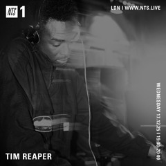 Tim Reaper On NTS Radio -  17th December 2025