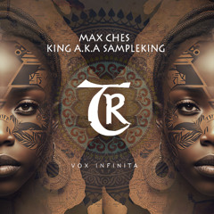 𝐏𝐑𝐄𝐌𝐈𝐄𝐑𝐄: Max Ches, KING A.K.A SAMPLEKING - Vox Infinita [Tibetania Records]