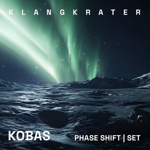 KOBAS - KLANGKRATER // phase shift - Hypnotic Trance Set