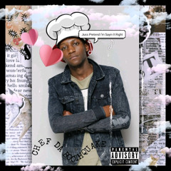 Juss Pretend I'm Sayin It Right