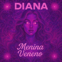 Menina Veneno (Diana Correa Remix)