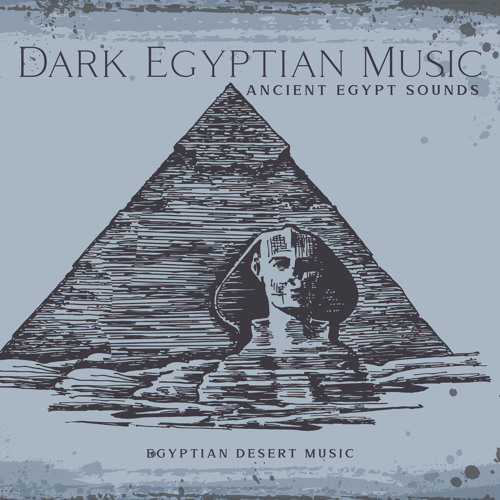 DarkEgyptianMusic (feat. Gentle Instrumental Music Paradise)