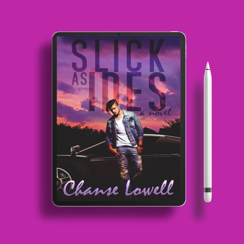 Slick as Ides by Chanse Lowell. Zero Expense [PDF]