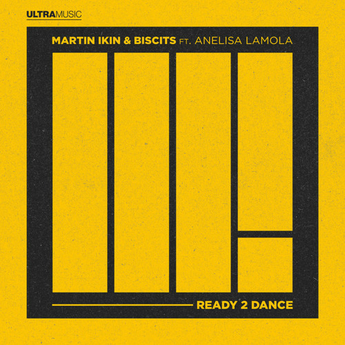 Martin Ikin & Biscits - Ready 2 Dance (feat. Anelisa Lamola)