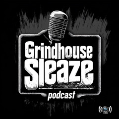 ​The Grindhouse Sleaze Podcast Season #3 Episode# 020 - Crispy Lupes and the Galaxy of Terror