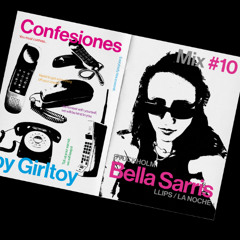 Confesiones by Girltoy #10 - Bella Sarris