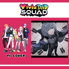 【Vivid BAD Squad + Rin】ウルフィズム (Wolfism) || AI Cover