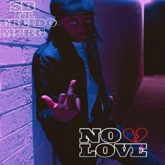 NO LOVE BY SB* ft. FREIDO, MCKG(PROD. BY MAJIN)