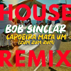 Capoeira Mata Um (Zum Zum Zum) [House Remix]