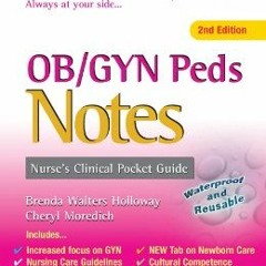 READ KINDLE 💌 OB/GYN & Peds Notes: Nurse's Clinical Pocket Guide (Nurse's Clinical P