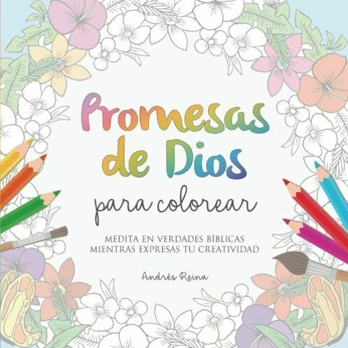 [Download] PDF 🗸 Promesas de Dios para Colorear: Medita en verdades bíblicas mientra