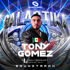 Tony Gómez - GALACTIKA anniversary I