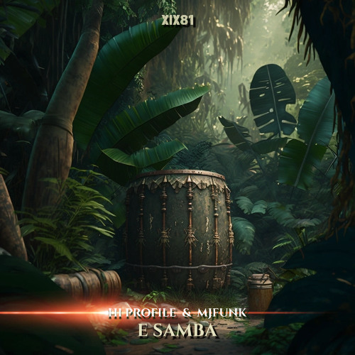 HiProfile & MJFuNk - ESamba Remix