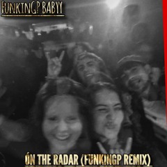 ON THE RADAR - CHIMA (FUNKINGP REMIX)