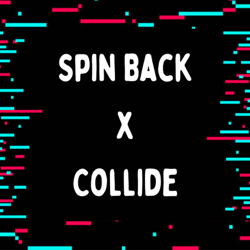 Stream Spin Back x Collide (Reverb + Speed Up) (Remix) by Remix