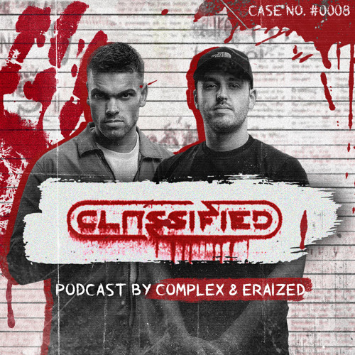 Classified Podcast | Complex & Eraized (Hosted By MC Barricade)