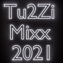Tu2Zi 2021 Mixx
