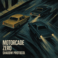 Motorcade Zero - (1997) Escape Velocity - Shadow Protocol