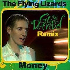 The Flying Lizards - Money (That’s What I Want) ( Guy Davidov Remix)