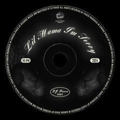 DJ Paver - Lil Mama I'm Sorry (Remix) [FREE DL]