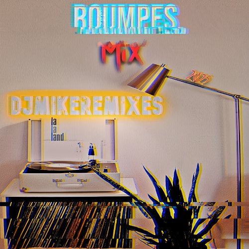 ΡΟΥΜΠΕΣ_Mix_DjMikeRemixes_2025