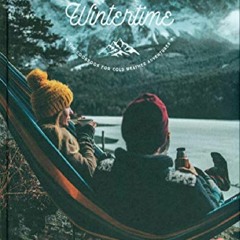 🔥Read ^^ Delicious Wintertime: The Cookbook for Cold Weather Adventures