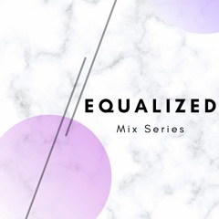 Equalizied Mix 003- George Galbraith