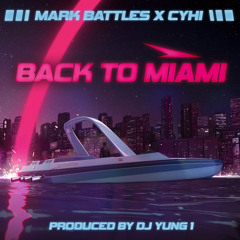 Back To Miami (feat. CyHi)