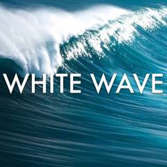 WHITE WAVE