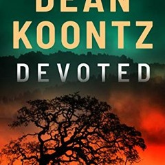 [Get] KINDLE 📤 Devoted by  Dean Koontz EBOOK EPUB KINDLE PDF