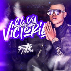 🀄EL DIA DE MI VICTORIA (Sebastian Neira) 2K22*🇺🇸⚡🪬🪬🪬🪬🪬