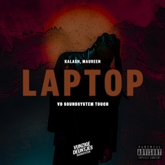 Kalash, Maureen - Laptop [VD Soundsystem Touch]