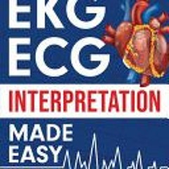 (PDF) Download EKG | ECG Interpretation Made Easy: An Illustrated Study Guide For Students To Easily