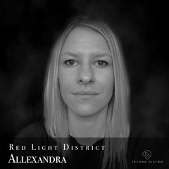 Allexandra @ Techno Diatom’s "Red Light District" 📆 30 SEP 2022