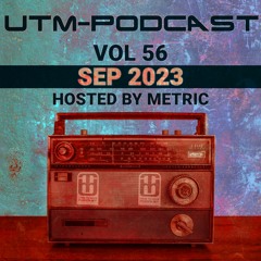 UTM - Podcast #056 By Metric [Sep 2023]