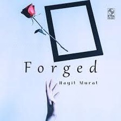 Hayit Murat - Forged - Hayit Murat